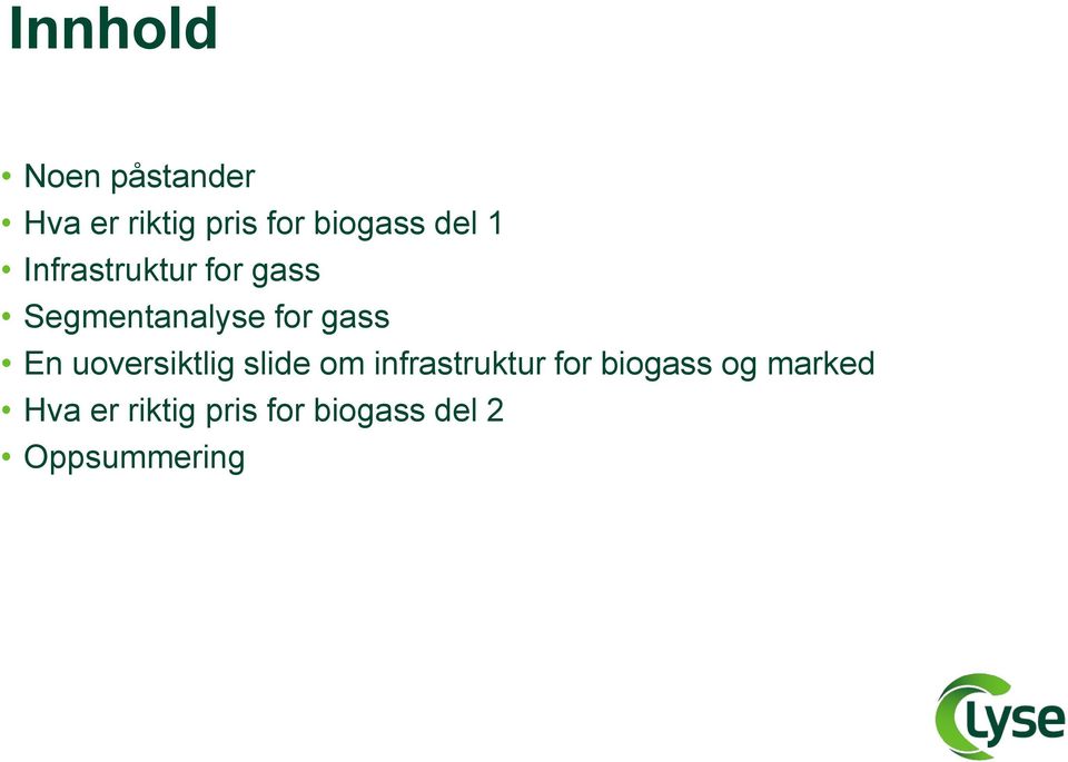 En uoversiktlig slide om infrastruktur for biogass og