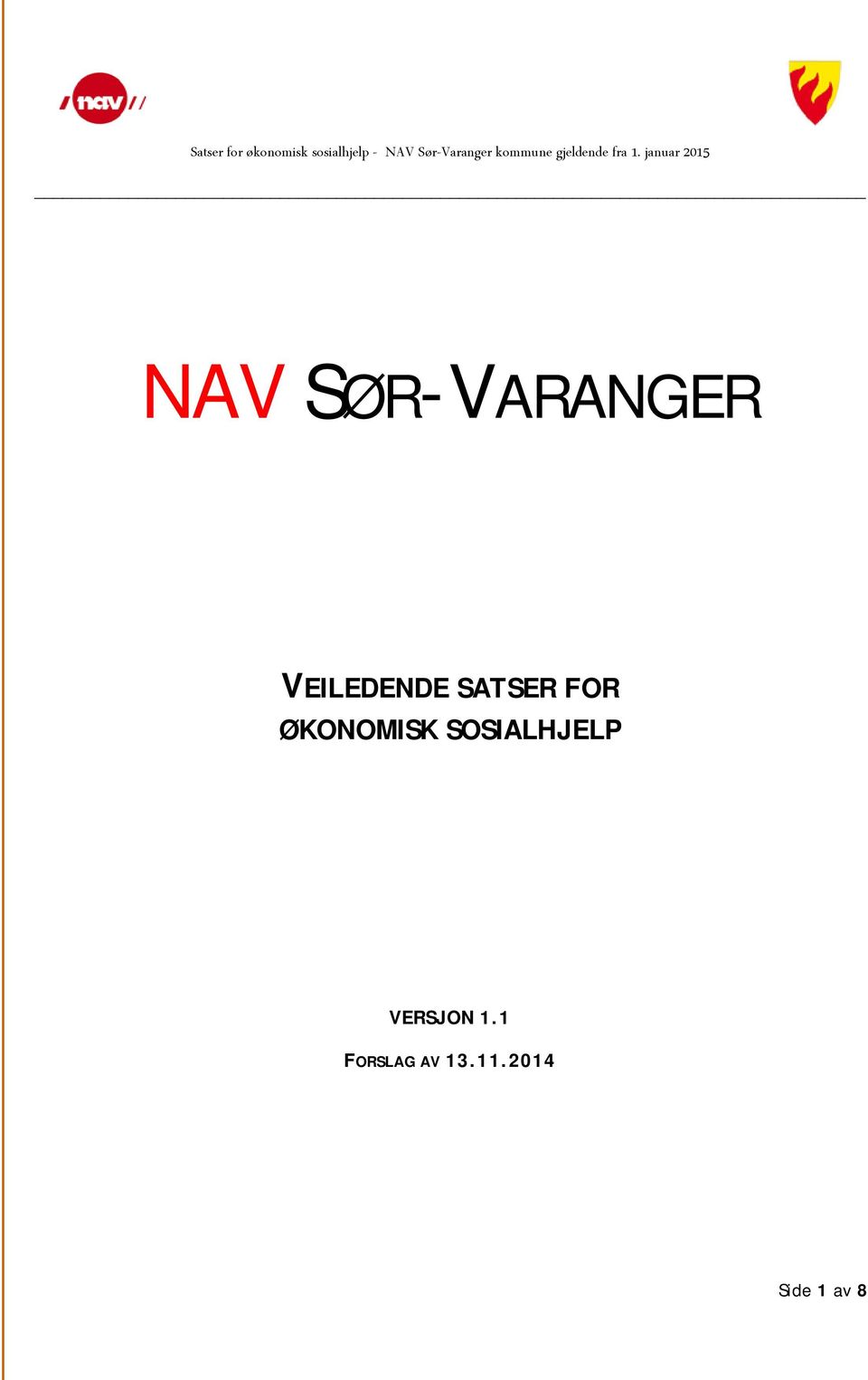 januar 2015 NAV SØR-VARANGER VEILEDENDE SATSER