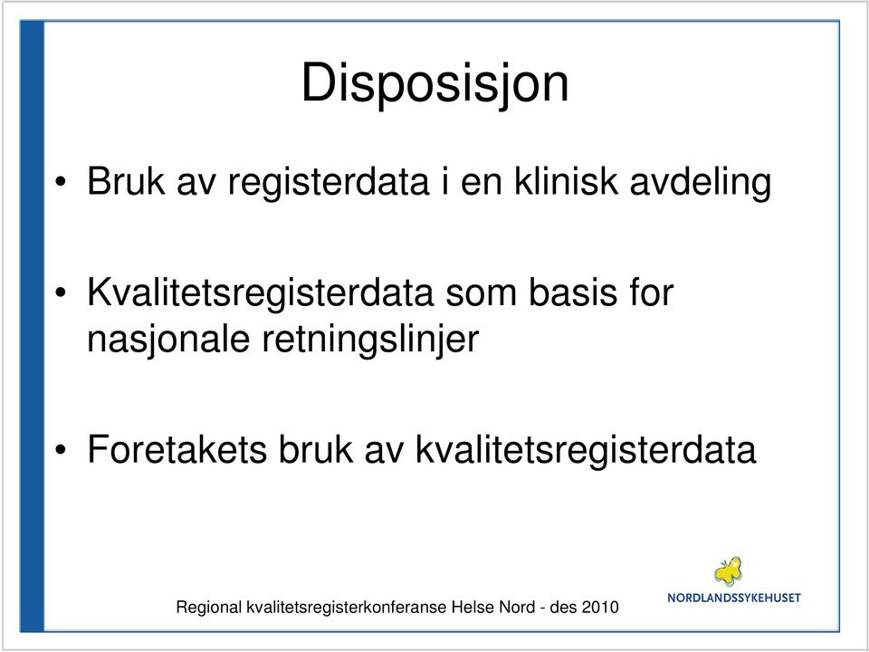 nasjonale retningslinjer Foretakets bruk av