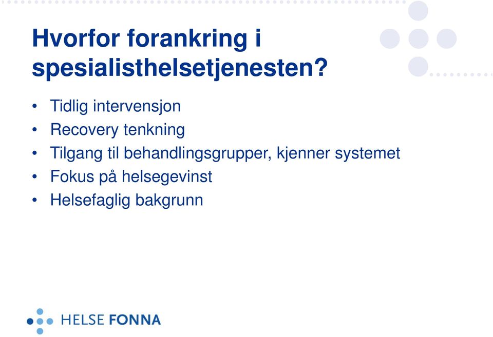 Tidlig intervensjon Recovery tenkning