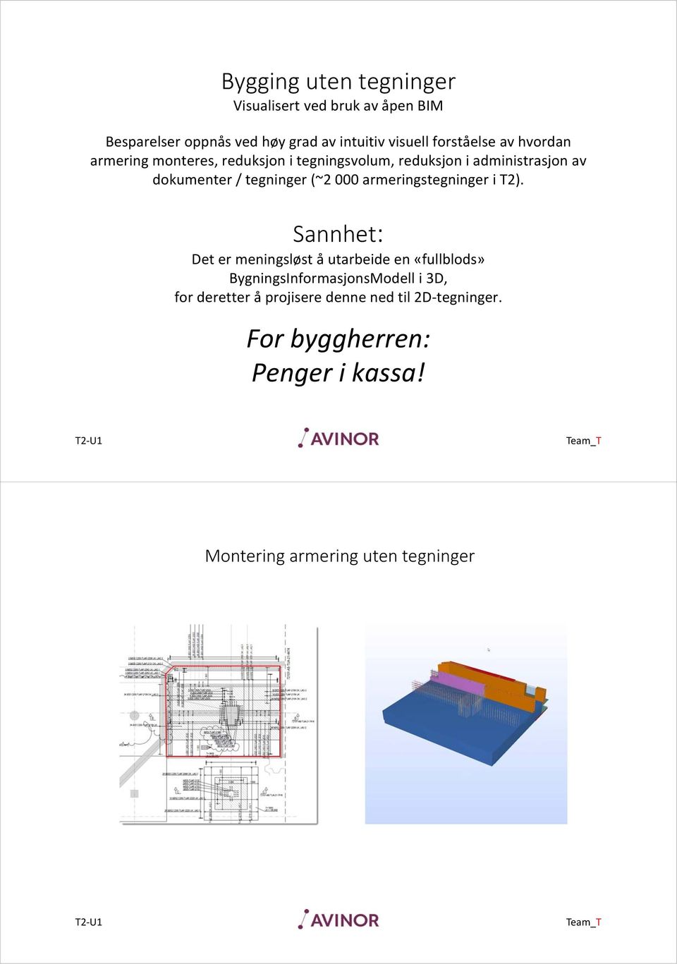 tegninger (~2 000 armeringstegninger i T2).