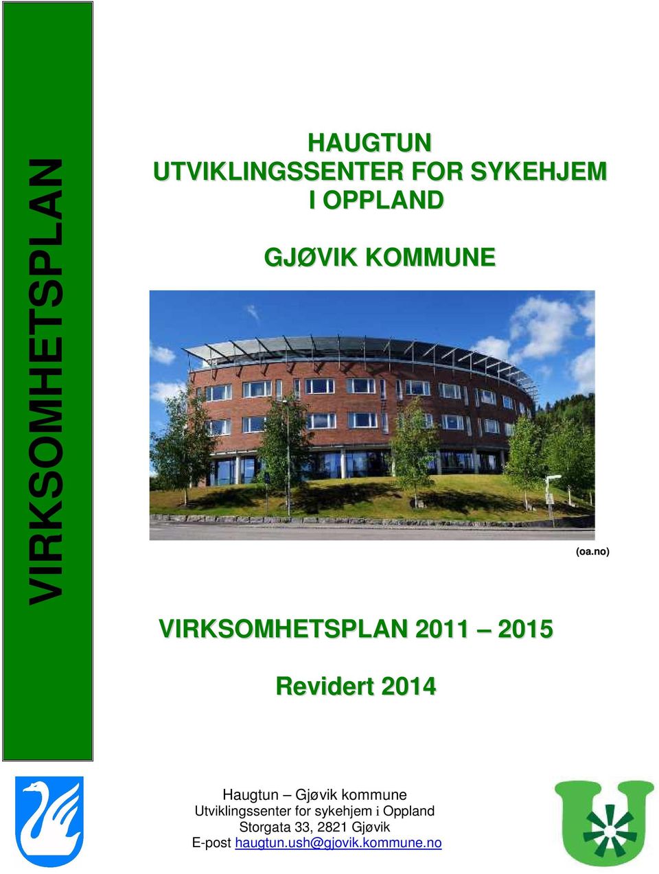 no) Revidert 2014 Haugtun Gjøvik kommune Utviklingssenter for