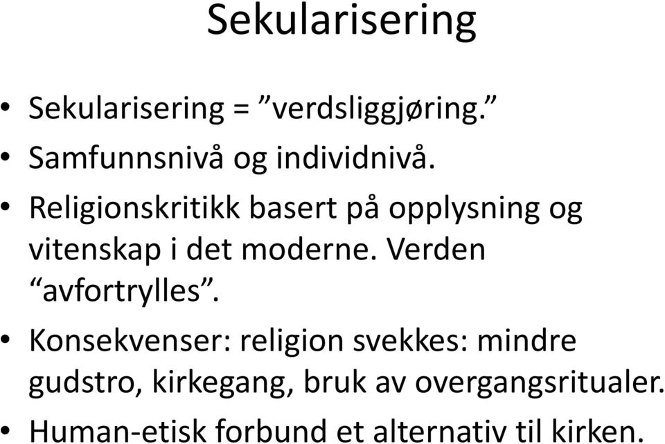 Religionskritikk basert på opplysning og vitenskap i det moderne.