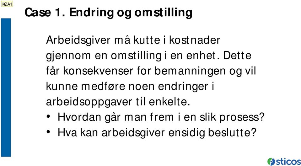 omstilling i en enhet.