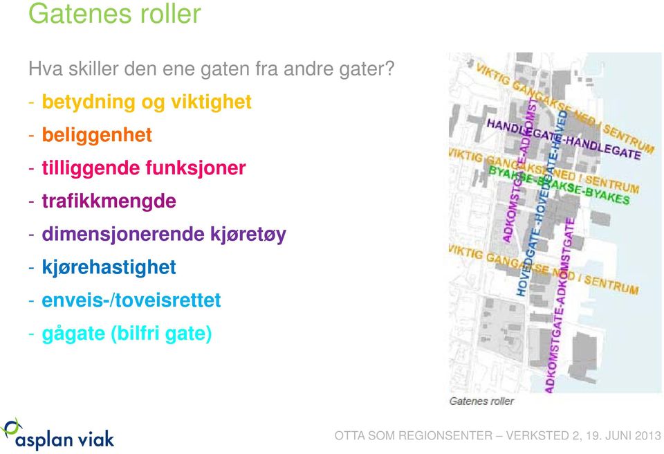 funksjoner - trafikkmengde - dimensjonerende kjøretøy -