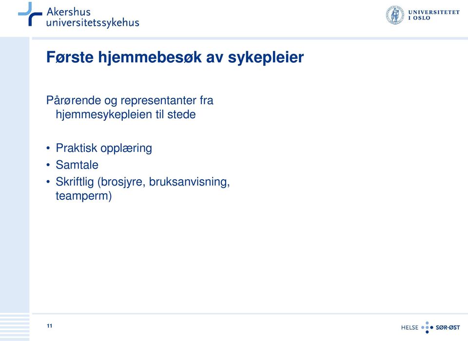 hjemmesykepleien til stede Praktisk