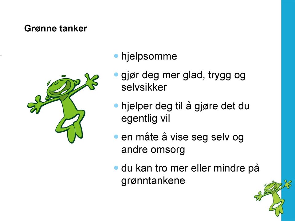 du egentlig vil en måte å vise seg selv og