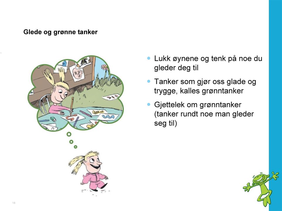 og trygge, kalles grønntanker Gjettelek om