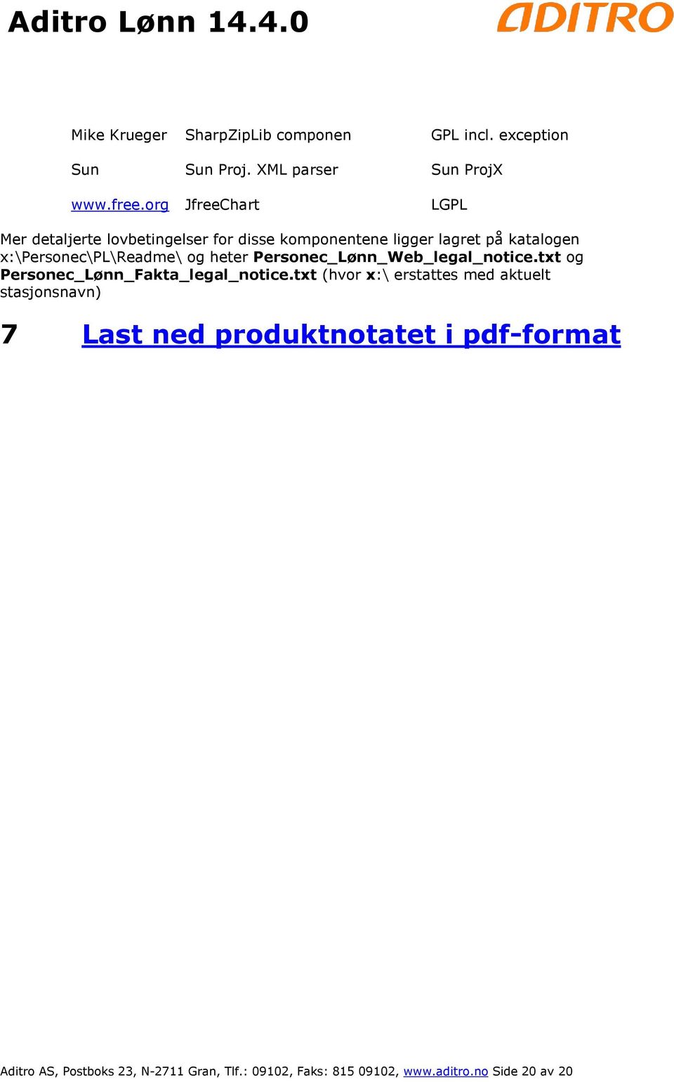 x:\personec\pl\readme\ og heter Personec_Lønn_Web_legal_notice.txt og Personec_Lønn_Fakta_legal_notice.