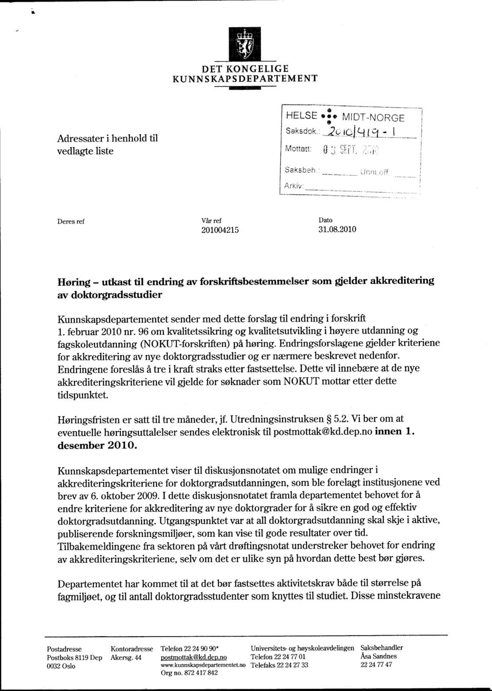 96 om kvalitetssikring og kvalitetsutvikling i høyere utdanning og fagskoleutdanning (NOK-UT-forskriften) på høring.