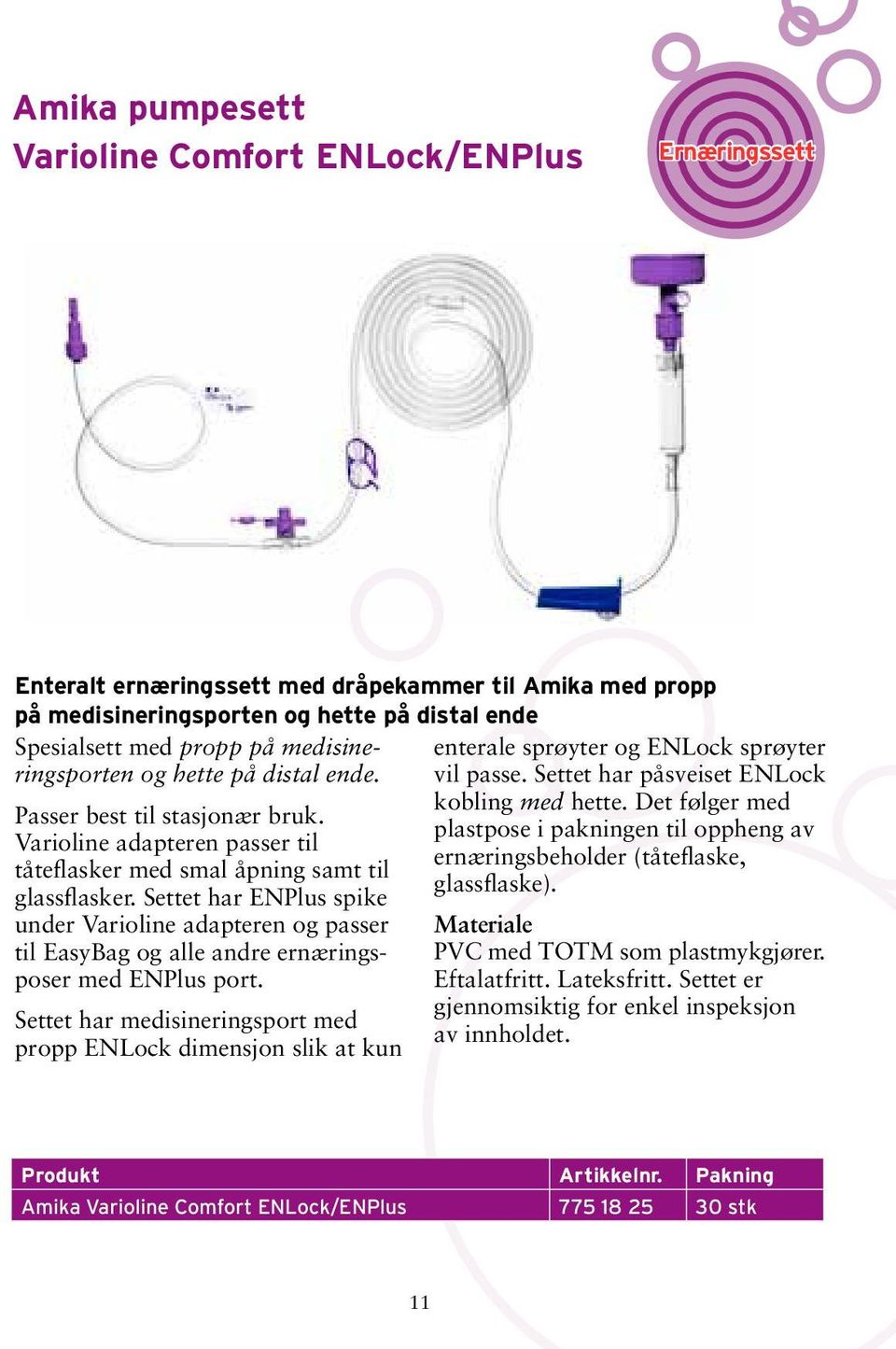 Settet har ENPlus spike under Varioline adapteren og passer til EasyBag og alle andre ernæringsposer med ENPlus port.