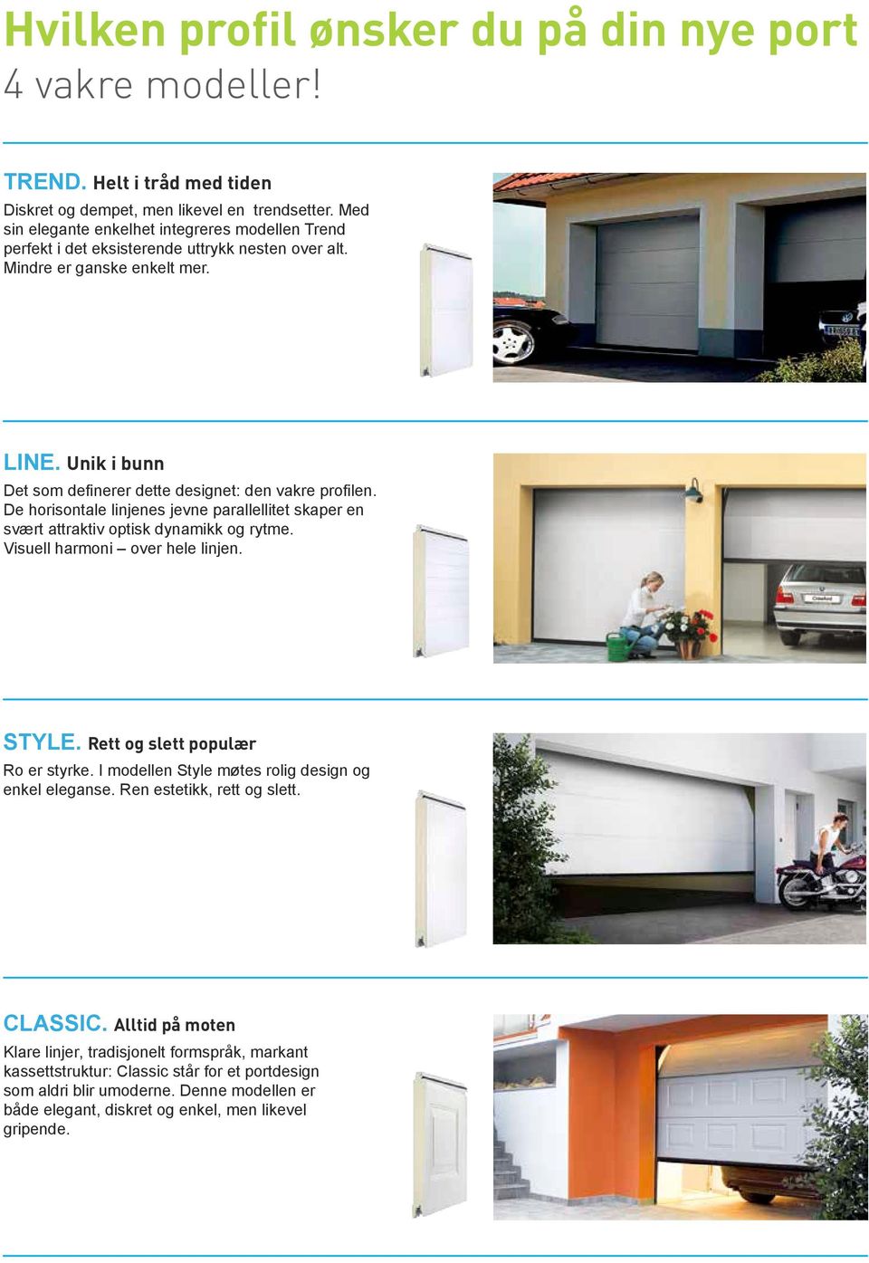 Unik i bunn Det som definerer dette designet: den vakre profilen. De horisontale linjenes jevne parallellitet skaper en svært attraktiv optisk dynamikk og rytme. Visuell harmoni over hele linjen.