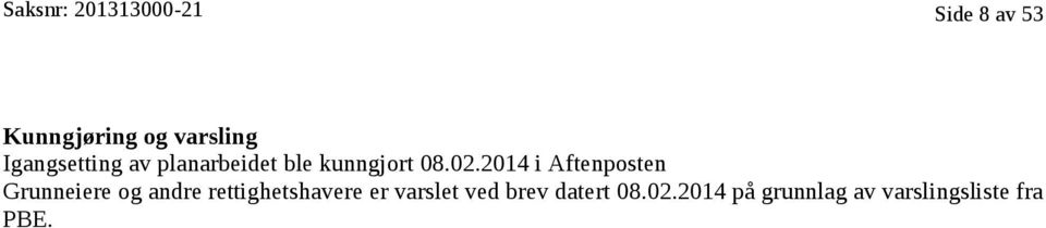 2014 i Aftenposten Grunneiere og andre rettighetshavere er varslet