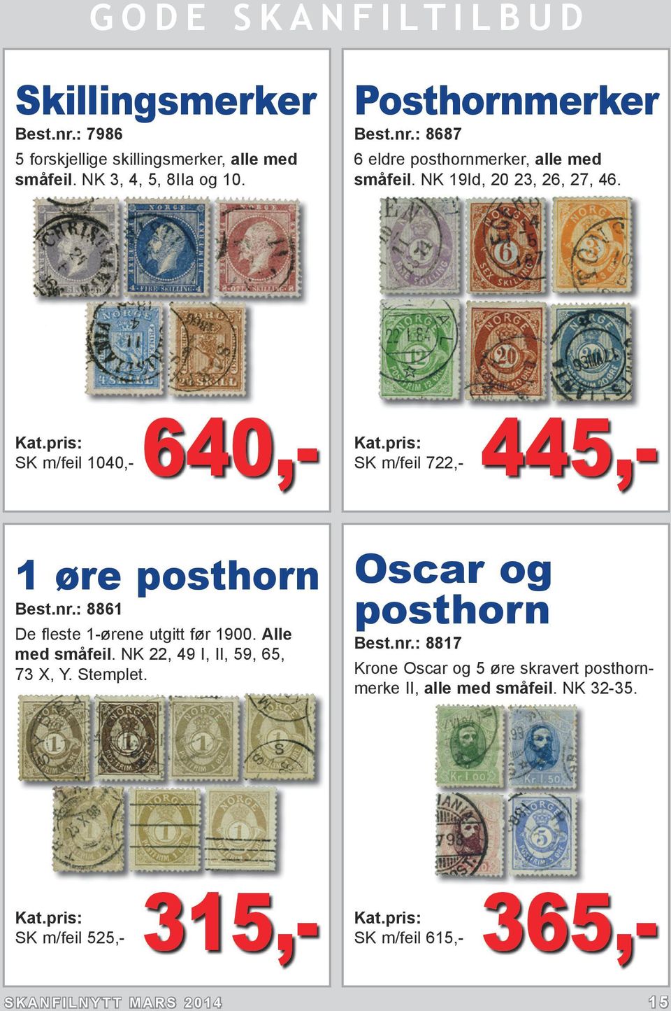 Alle med småfeil. NK 22, 49 I, II, 59, 65, 73 X, Y. Stemplet. Oscar og posthorn Best.nr.