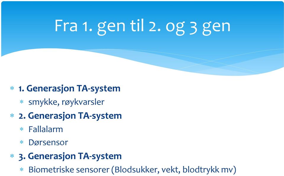 Generasjon TA-system Fallalarm Dørsensor 3.