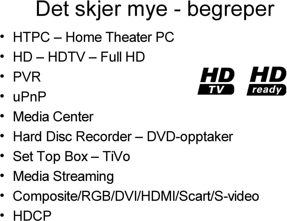 Recorder DVD-opptaker Set Top Box TiVo Media