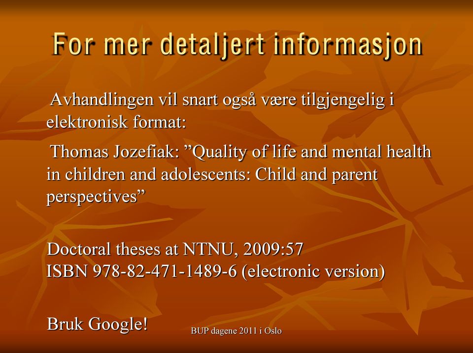 adolescents: Child and parent Doctoral theses at NTNU,