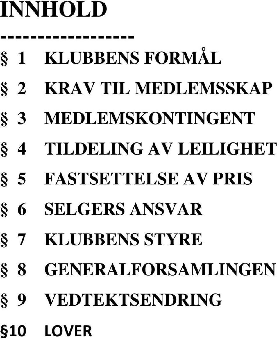 LEILIGHET 5 FASTSETTELSE AV PRIS 6 SELGERS ANSVAR 7