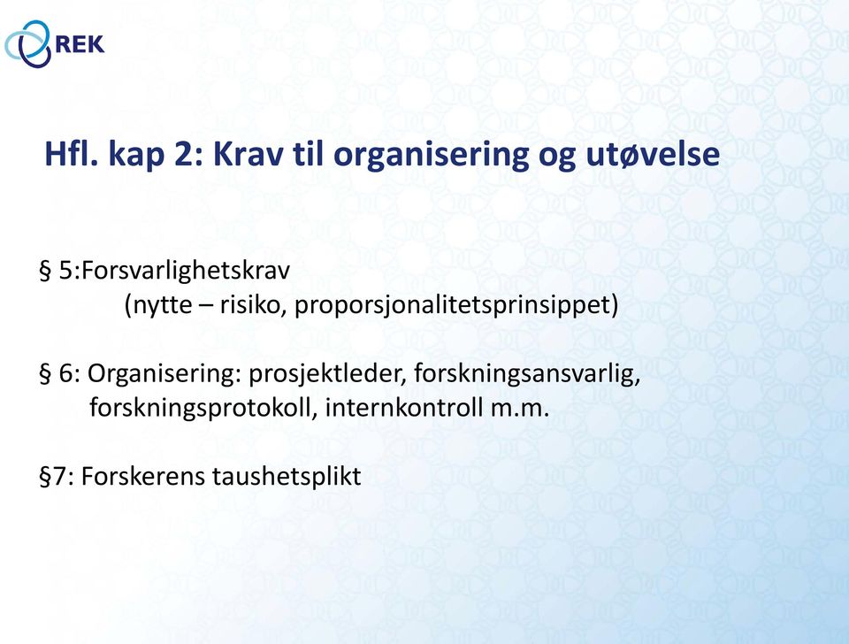 proporsjonalitetsprinsippet) 6: Organisering: