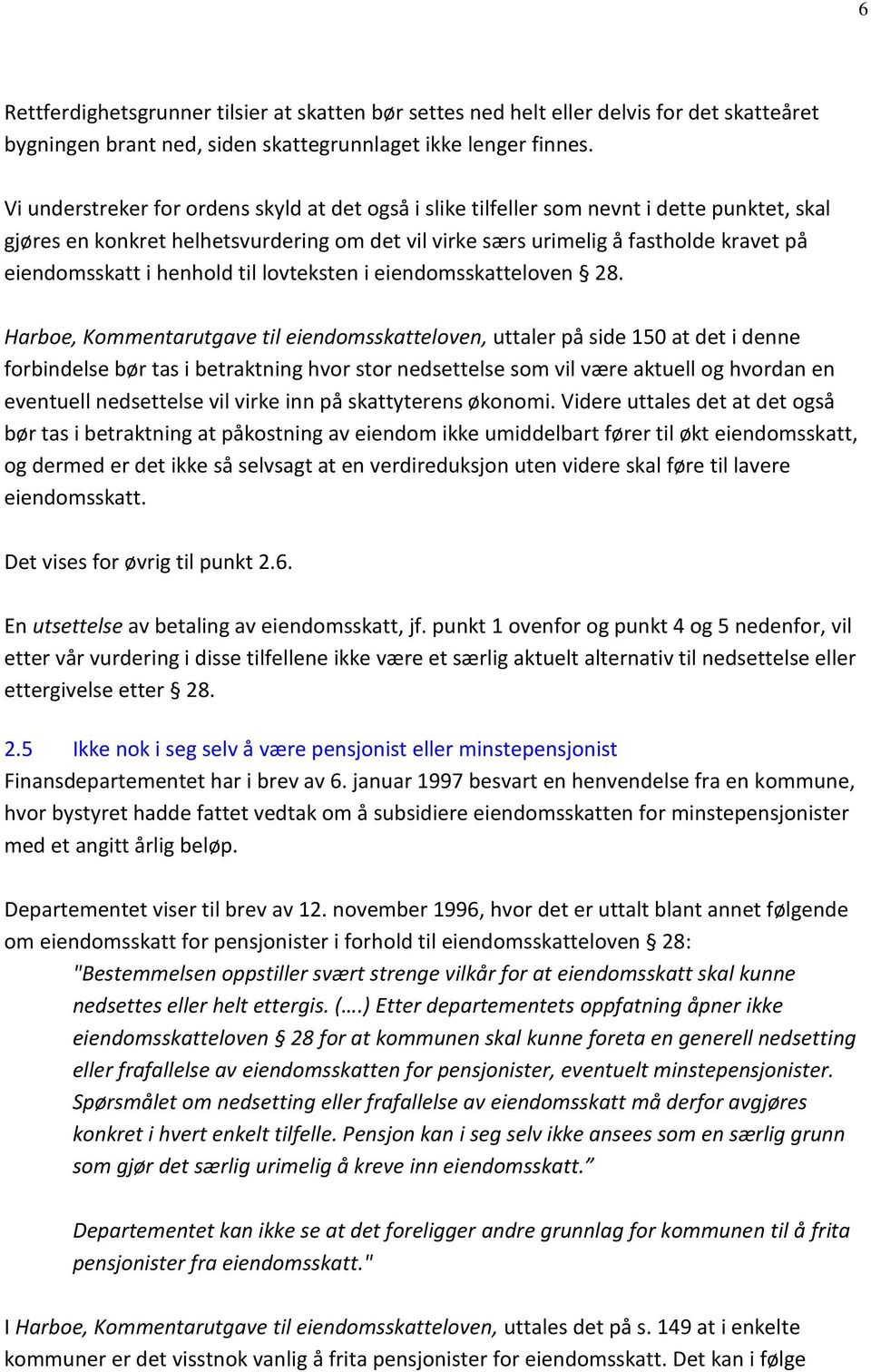 henhold til lovteksten i eiendomsskatteloven 28.