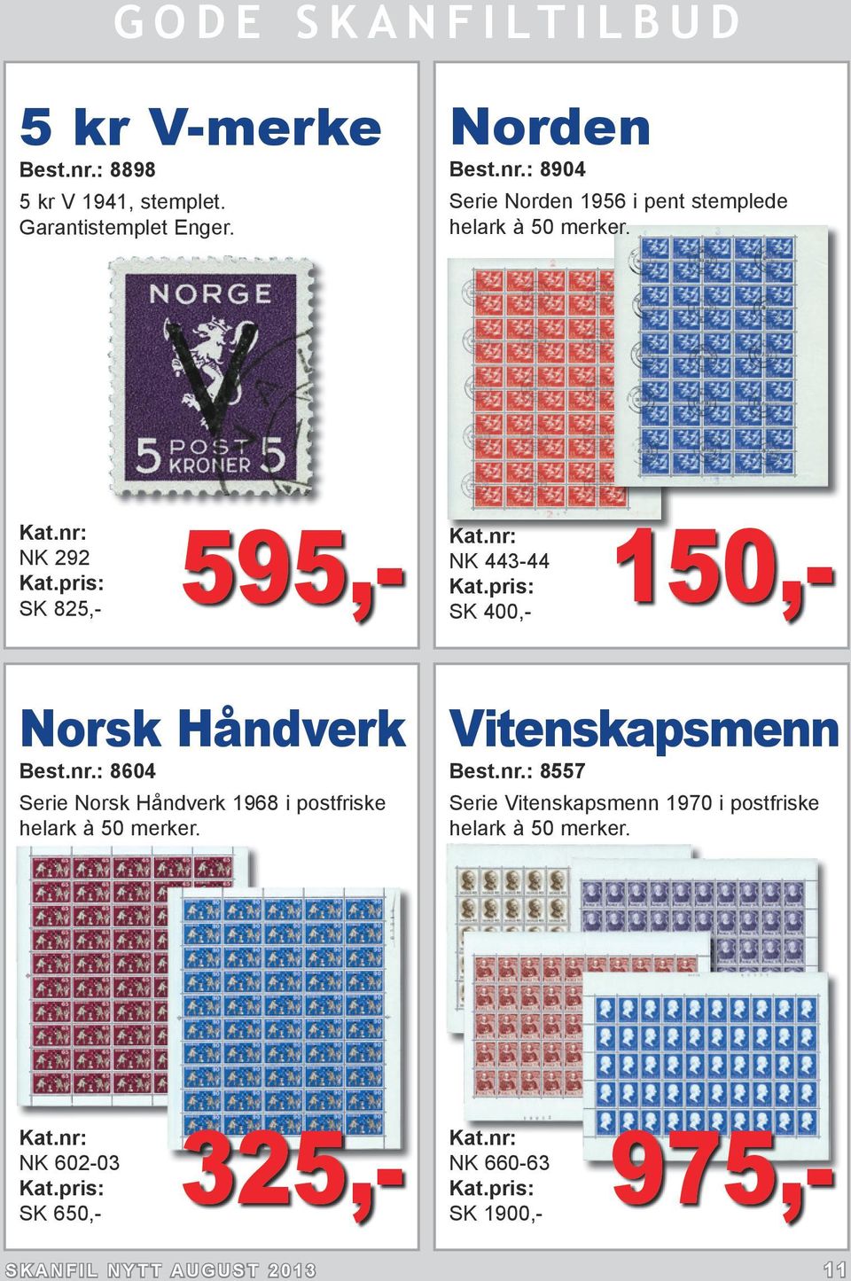 : 8604 Serie Norsk Håndverk 1968 i postfriske helark à 50 merker. Vitenskapsmenn Best.nr.