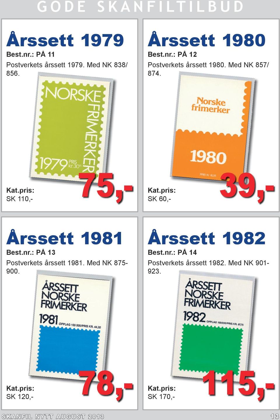 : PÅ 13 Postverkets årssett 1981. Med NK 875-900. Årssett 1982 Best.nr.