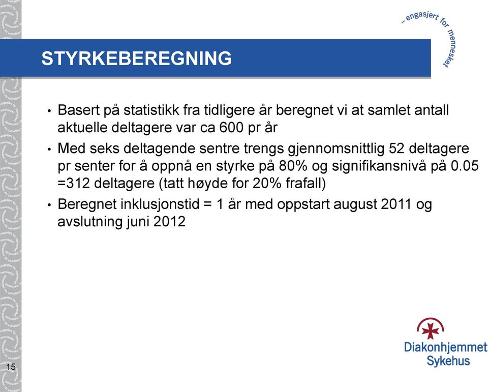 senter for å oppnå en styrke på 80% og signifikansnivå på 0.