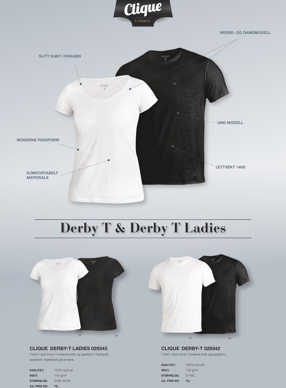 Fastsydd CLIQUE DERBY-T 029342 T-shirt i slub tricot i moderne snitt og passform. oppbrett i nederkant på armene.