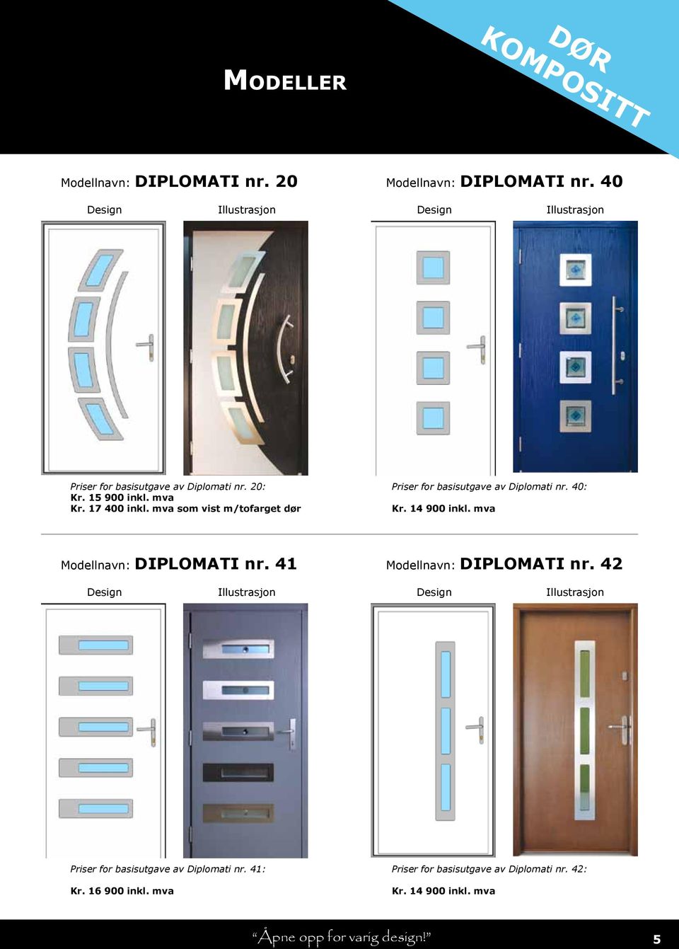 mva Modellnavn: DIPLOMATI nr. 41 Modellnavn: DIPLOMATI nr. 42 Priser for basisutgave av Diplomati nr. 41: Kr.