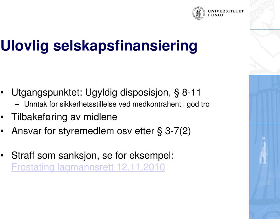 Tilbakeføring av midlene Ansvar for styremedlem osv etter 3-7(2)