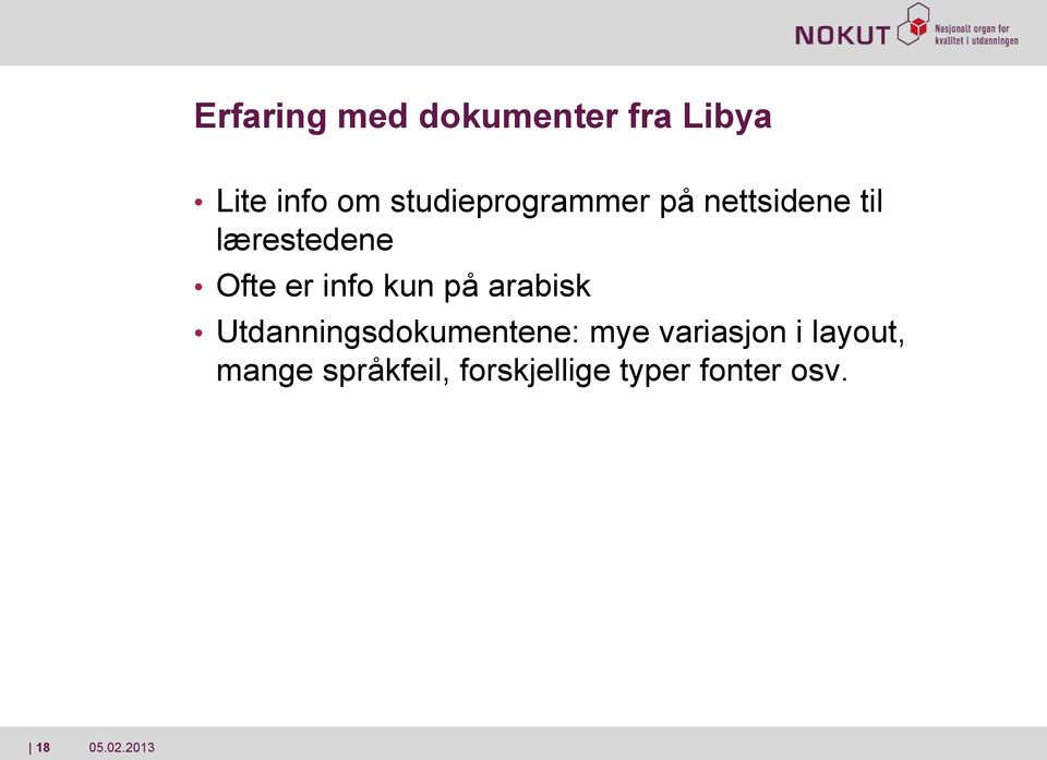 info kun på arabisk Utdanningsdokumentene: mye