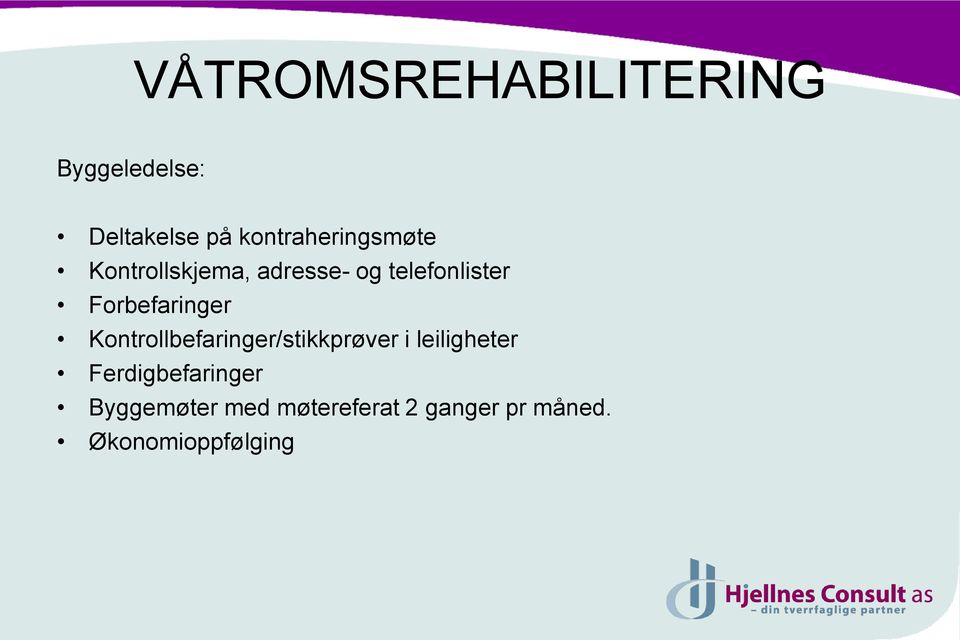 Kontrollbefaringer/stikkprøver i leiligheter