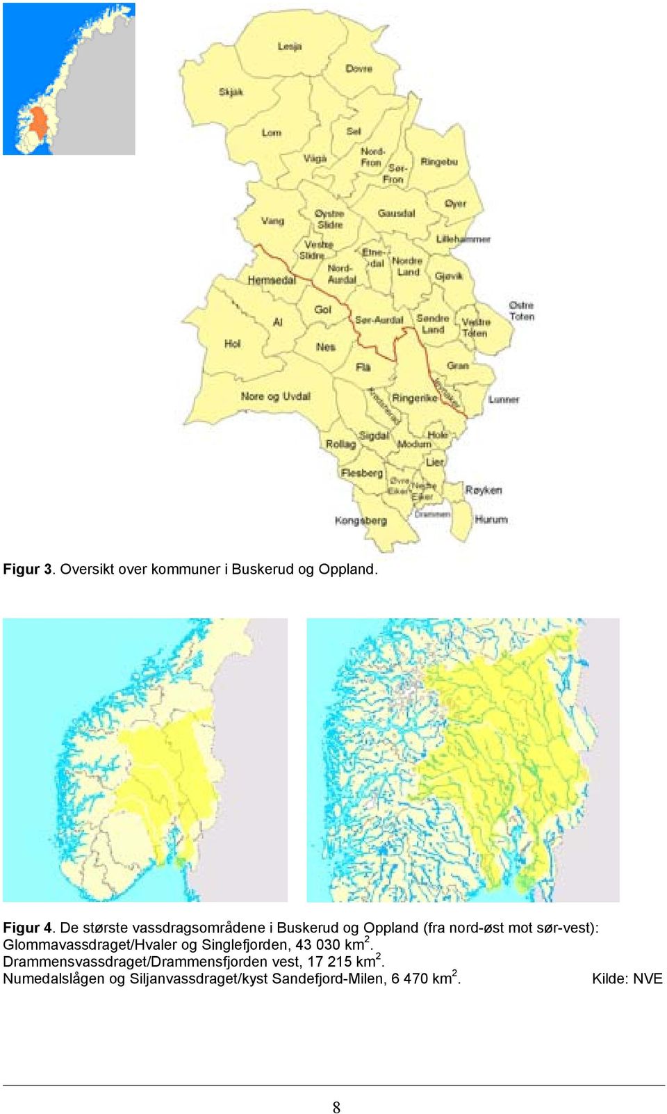 Glommavassdraget/Hvaler og Singlefjorden, 43 030 km 2.