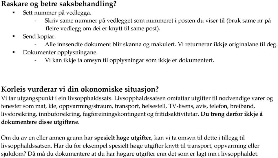 Korleis vurderar vi din økonomiske situasjon? Vi tar utgangspunkt i ein livsopphaldssats.