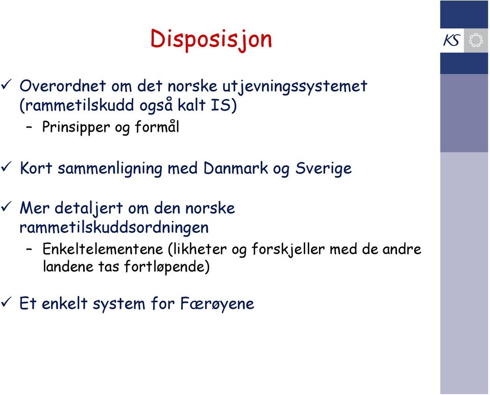 detaljert om den norske rammetilskuddsordningen Enkeltelementene (likheter og