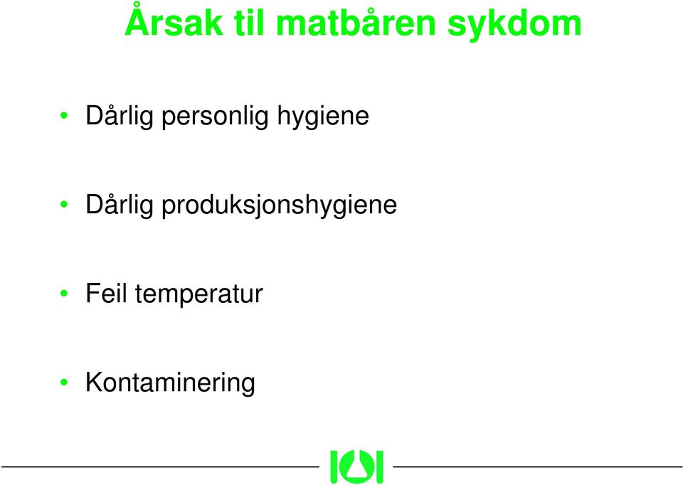 Dårlig produksjonshygiene