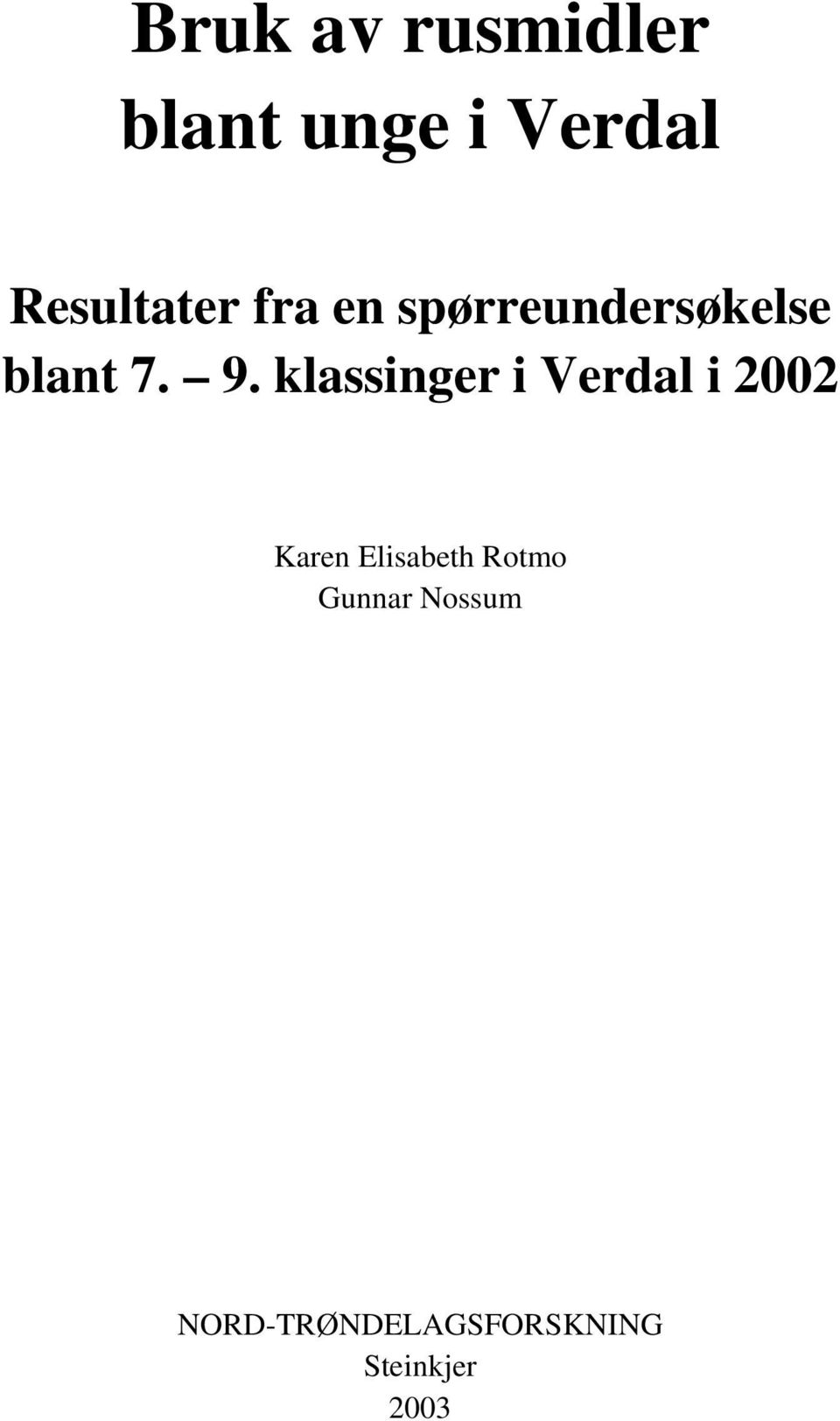 klassinger i Verdal i 2002 Karen Elisabeth