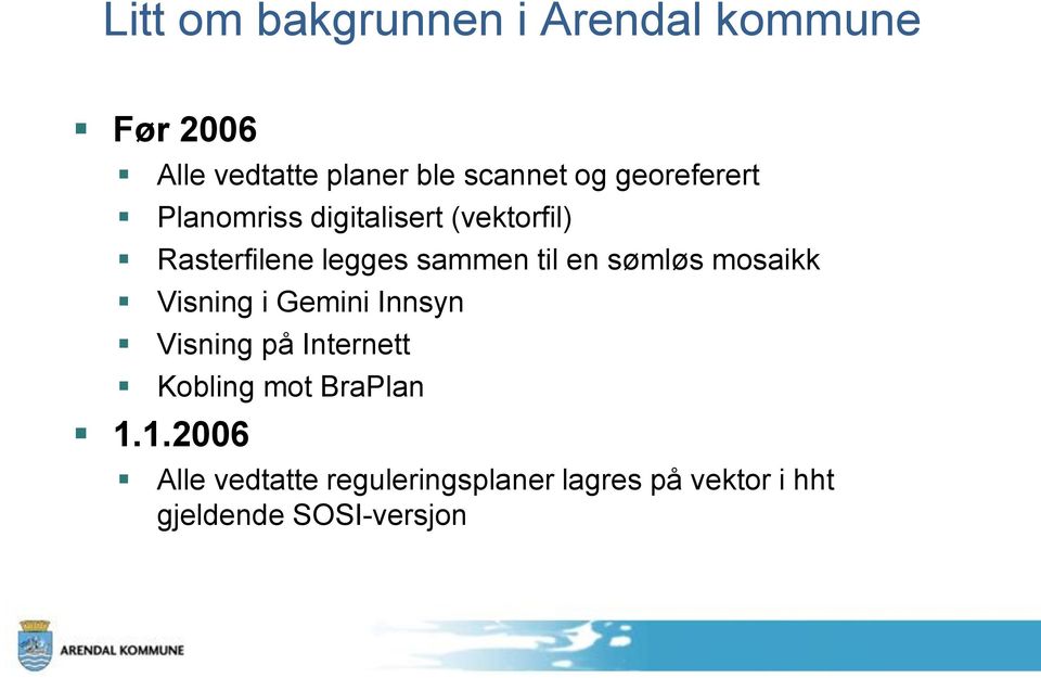 sømløs mosaikk Visning i Gemini Innsyn Visning på Internett Kobling mot BraPlan 1.