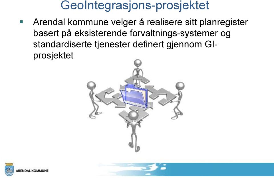 på eksisterende forvaltnings-systemer og