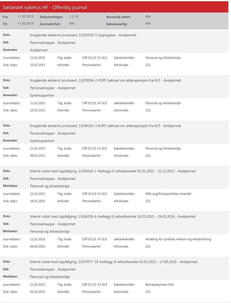 2015 Personalarkiv 221 Inngående eksternt produsert, 13/04324-3 KOPI: Søknad om alderspensjon fra KLP - Personalmappe - Sykehuspartner 09.02.