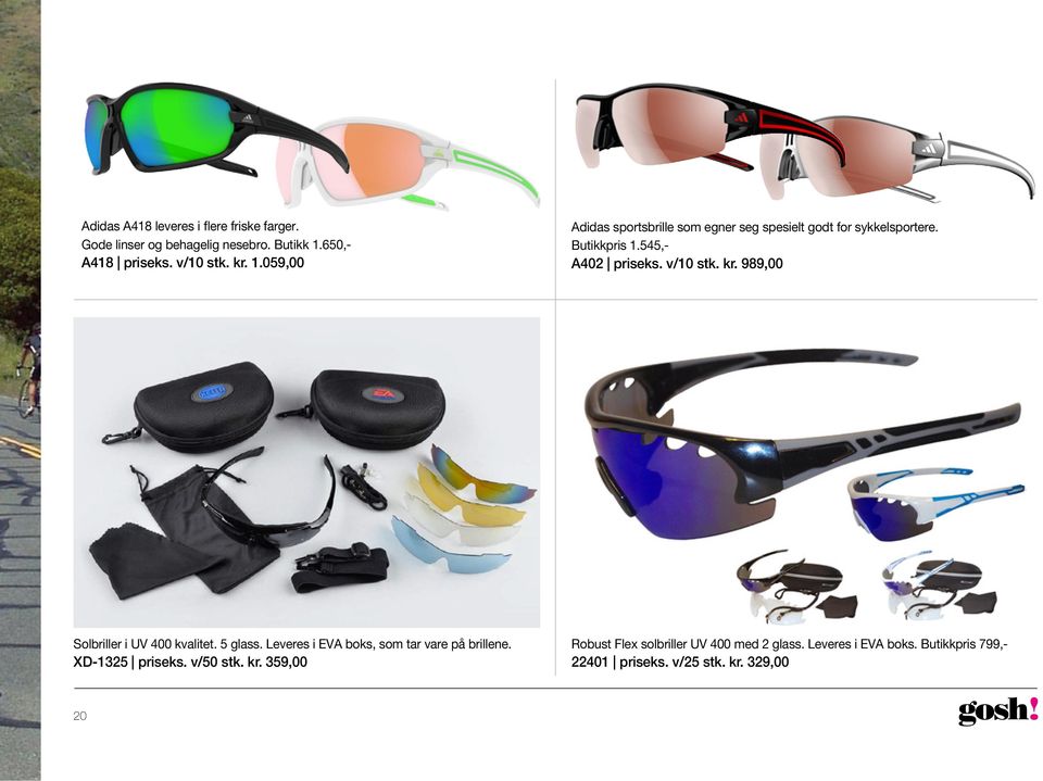 Butikkpris 1.545,- A402 priseks. v/10 stk. kr. 989,00 Solbriller i UV 400 kvalitet. 5 glass.