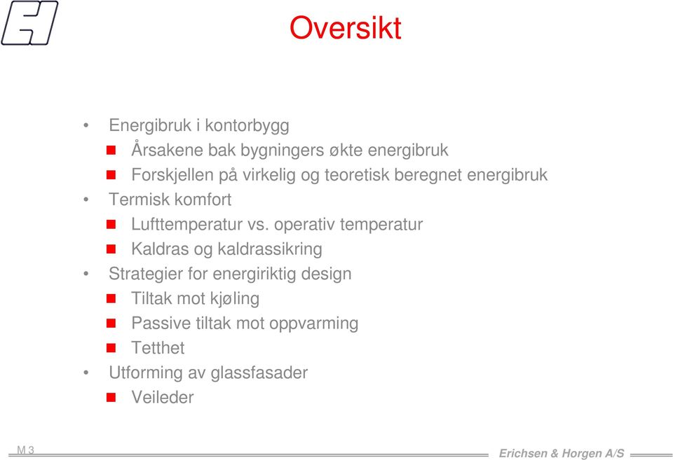 operativ temperatur Kaldras og kaldrassikring Strategier for energiriktig design