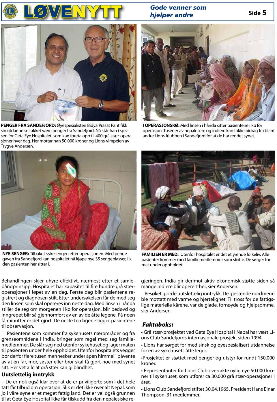 I OPERASJONSKØ: Med linsen i hånda sitter pasientene i kø for operasjon. Tusener av nepalesere og indiere kan takke bidrag fra blant andre Lions-klubben i Sandefjord for at de har reddet synet.