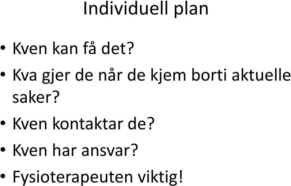 aktuelle saker? Kven kontaktar de?