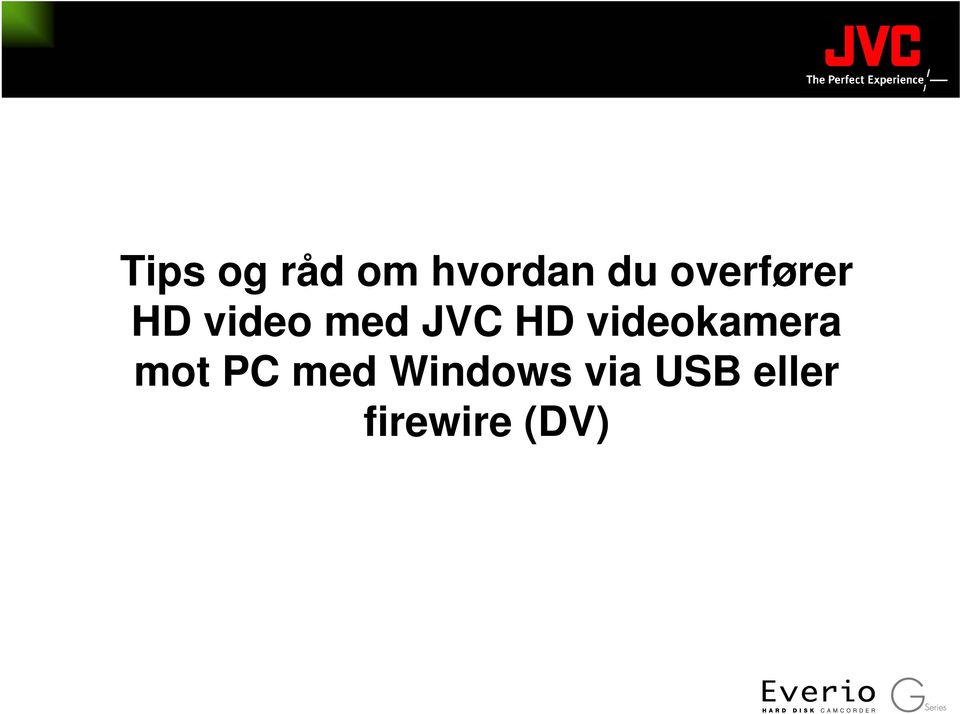 HD videokamera mot PC med