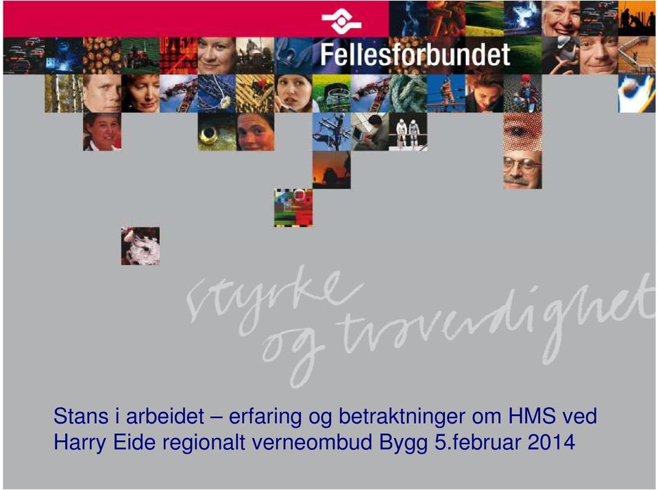 ved Harry Eide regionalt