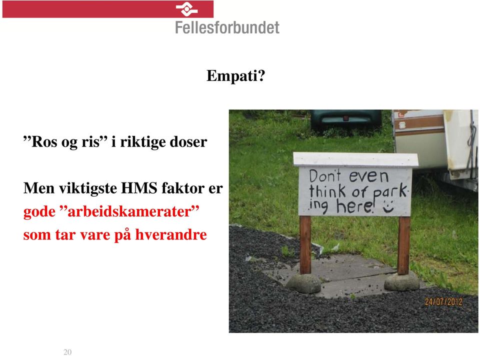 Men viktigste HMS faktor er