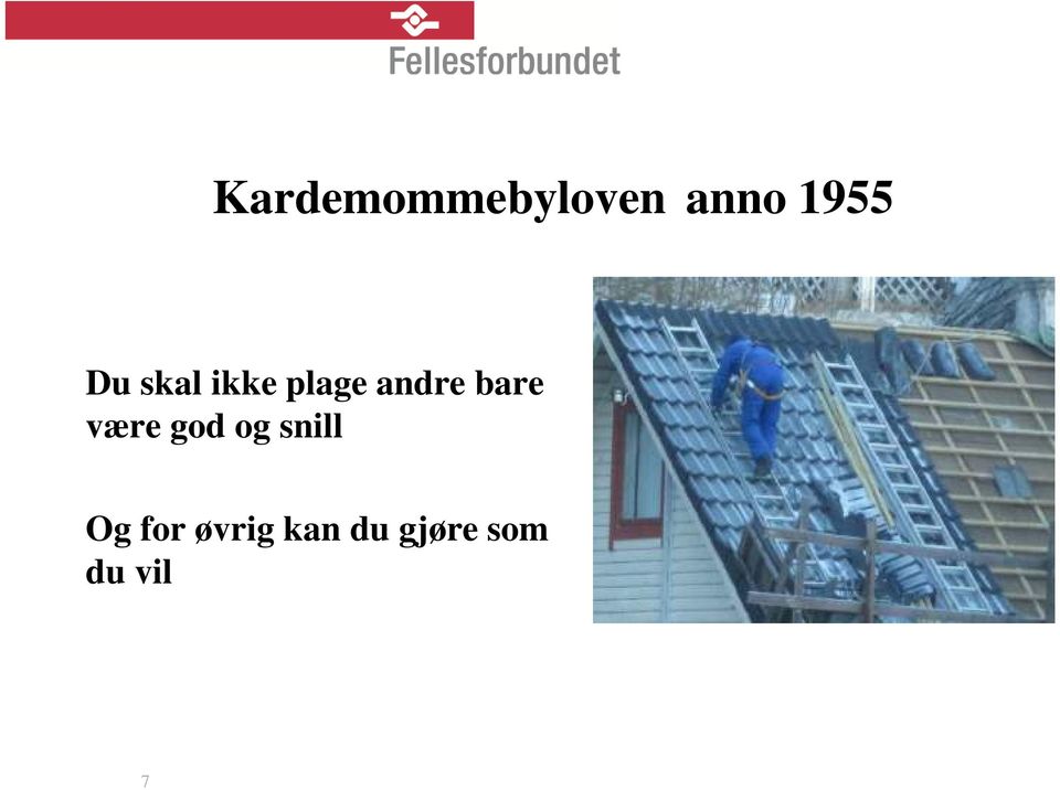 bare være god og snill Og