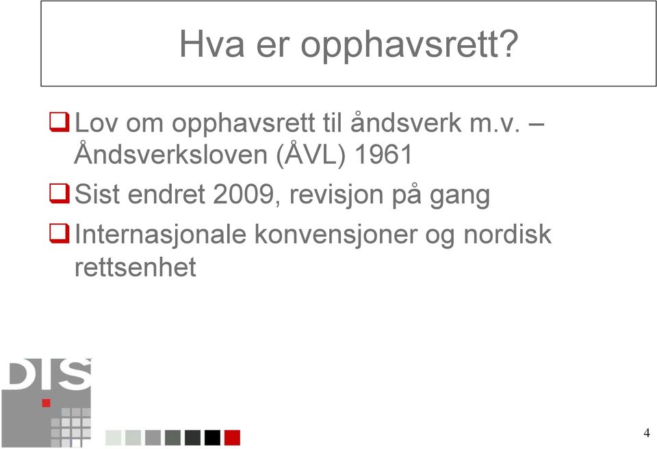 Åndsverksloven (ÅVL) 1961 Sist endret