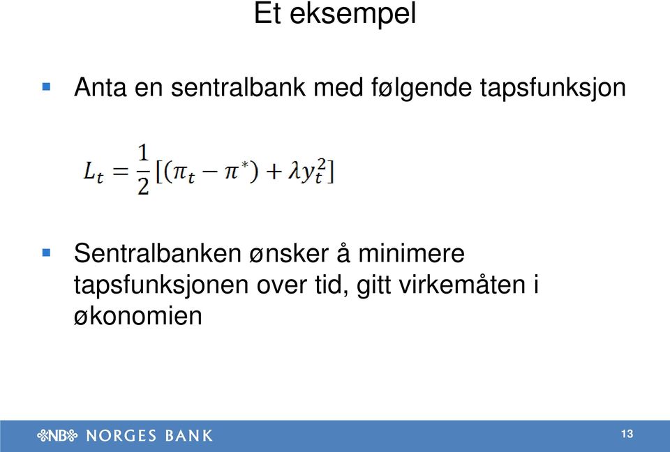 ønsker å minimere tapsfunksjonen